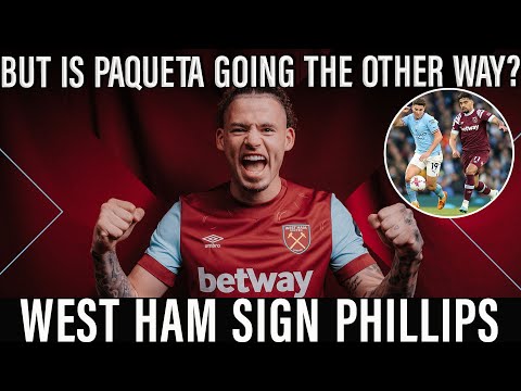 Official: West Ham Signs Kalvin Phillips | Fabrizio Romano hints Paqueta will move the other way