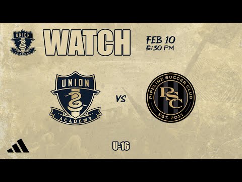Union Academy U16 vs Pipeline SC [2.10.24]