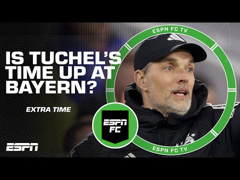Is it time for Hansi Flick to replace Thomas Tuchel? | ESPN FC Extra Time